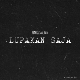 Lupakan Saja