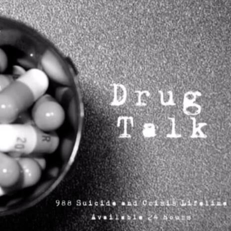 Drug Talk | Boomplay Music
