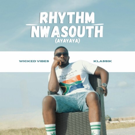 Rhythm Nwasouth Ayayaya (feat. Wicked Vibes & Klassik) | Boomplay Music