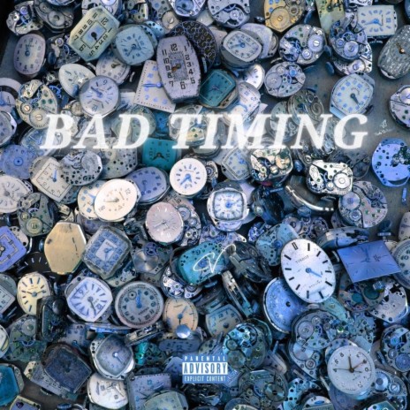 Bad Timing | Boomplay Music