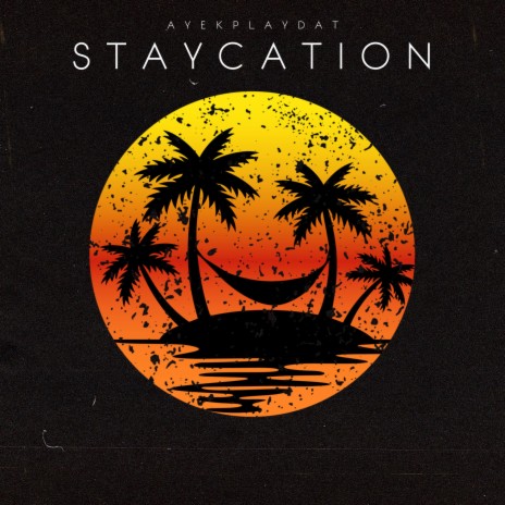 Staycation | Boomplay Music