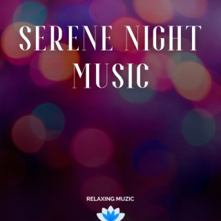 Serene Night Music: Soothing Piano Melody