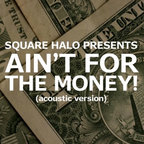 Ain't for the money! (acoustic version) | Boomplay Music