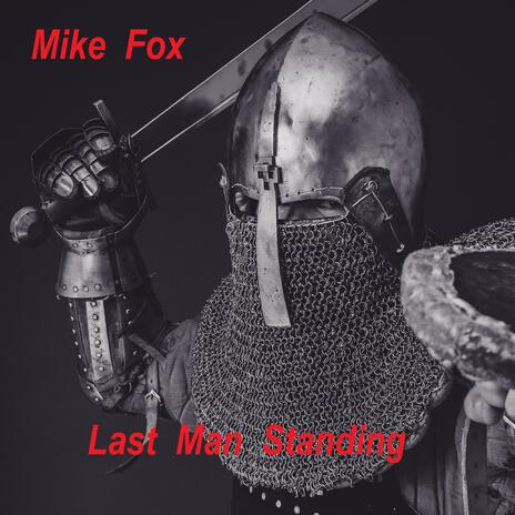 Last Man Standing (Mike Fox Remix) | Boomplay Music