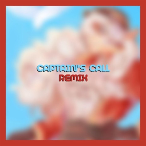 Captain's Call (Remix)