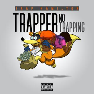 Trapper No Trapper