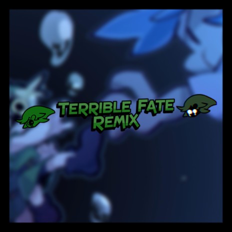 Terrible Fate (Remix) | Boomplay Music