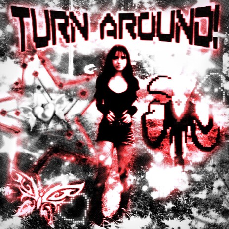 TURN AROUND! ft. xxephyrr | Boomplay Music