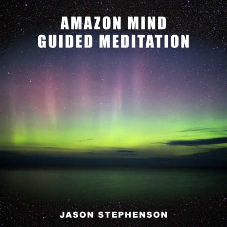 Amazon Mind Meditation | Boomplay Music