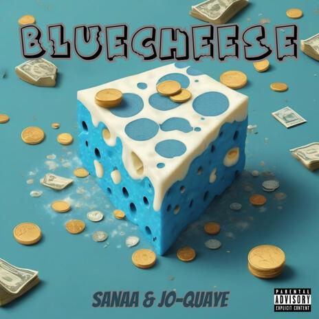 Blue Cheese ft. Jo-Quaye | Boomplay Music