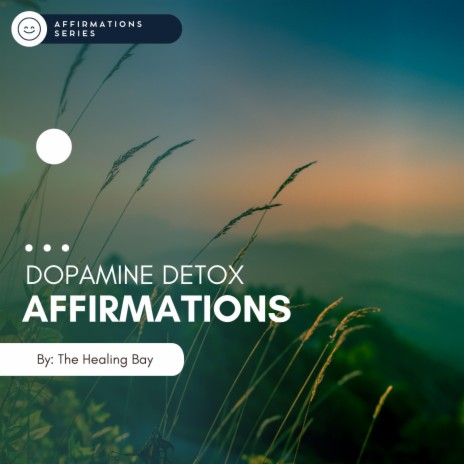 Dopamine Detox Affirmations | Boomplay Music