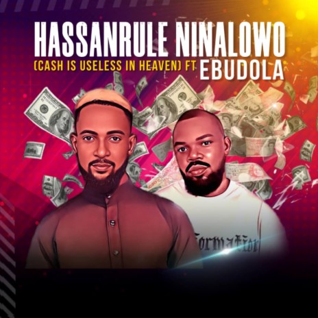 HASSANRULE NINALOWO ft. Ebudola | Boomplay Music