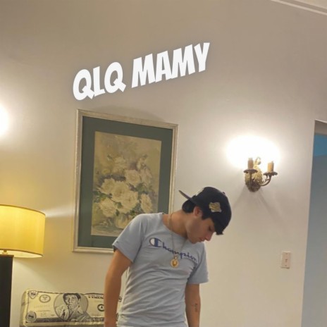 QLQ MAMY | Boomplay Music