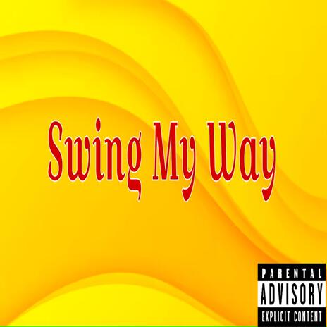 Swing My Way (Radio Edit) | Boomplay Music