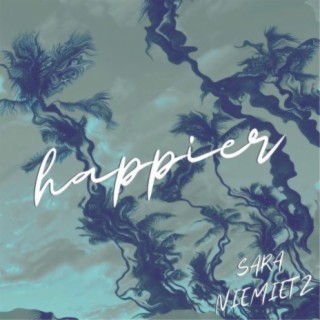 Happier lyrics | Boomplay Music