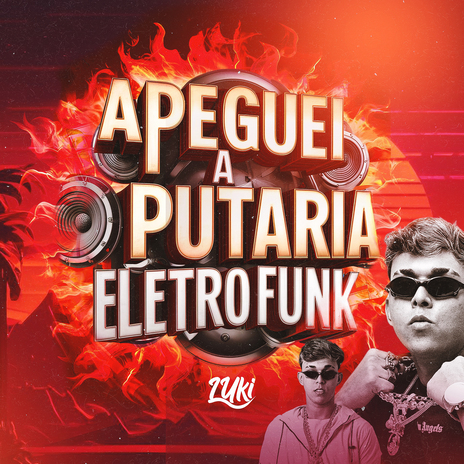 Apeguei a Putaria Eletrofunk ft. Luki DJ & Resumo Produtora | Boomplay Music