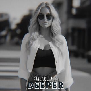 Deeper lyrics | Boomplay Music