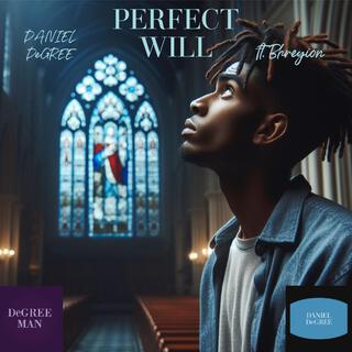 PERFECT WILL