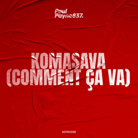 Komasava (Comment Ça Va) | Boomplay Music