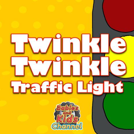 Twinkle Twinkle Traffic Light