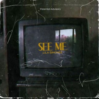 See Me lyrics | Boomplay Music