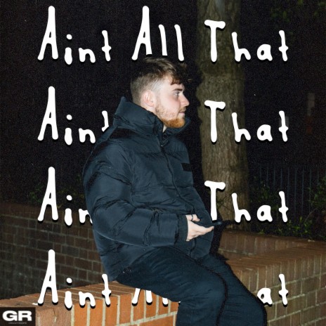 Aint All That | Boomplay Music