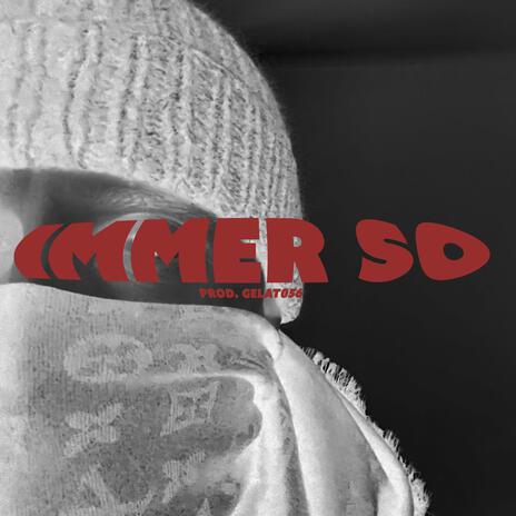 IMMER SO | Boomplay Music