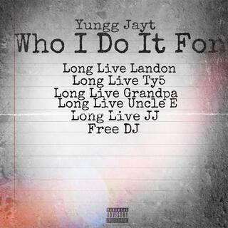 Who I Do It For lyrics | Boomplay Music