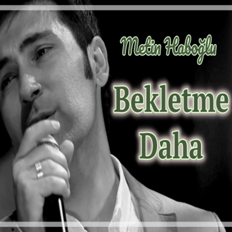 Bekletme Daha | Boomplay Music