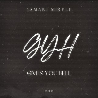 GYH (Gives You Hell)