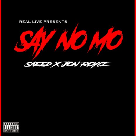 Say No Mo (feat. Jon Royce) | Boomplay Music