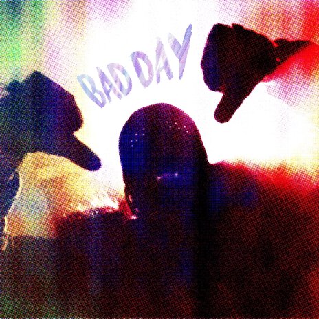 BAD DAY | Boomplay Music