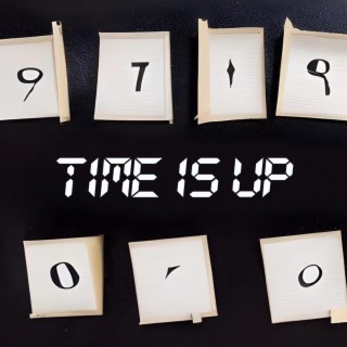 Time is up