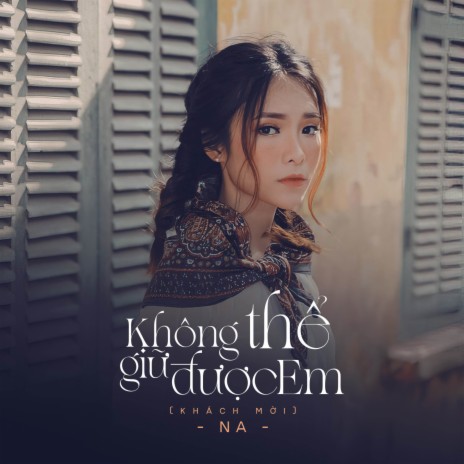 Không Thể Giữ Được Em (House) ft. Na | Boomplay Music