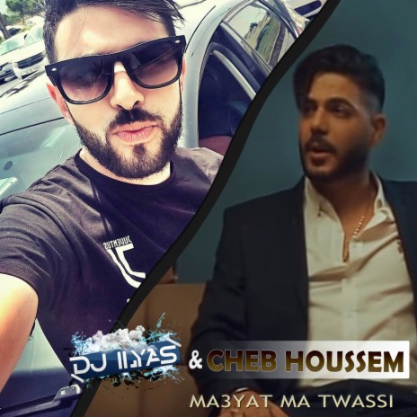 Ma3yat Ma Tawssi ft. DJ Ilyas | Boomplay Music