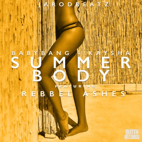 Summer Body ft. Kaysha, Jarodbeatz & Rebbel Ashes | Boomplay Music