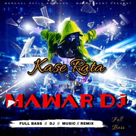 Mawar DJ Kase Rata | Boomplay Music