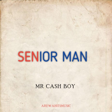 Mr Cash Boy (Senior Man) | Boomplay Music