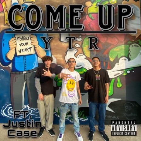 Come Up ft. Justin Case | Boomplay Music
