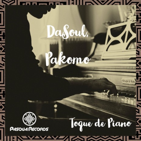 Toque de Piano (Original Mix) ft. Pakomo | Boomplay Music