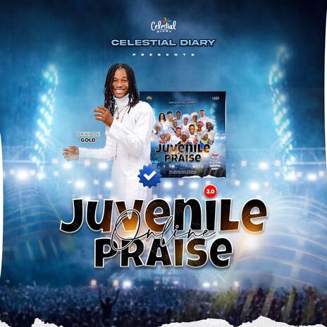 Juvenile Praise 4 ft. Okikiola Gold | Boomplay Music