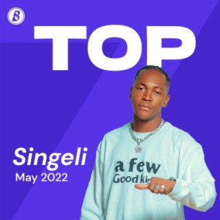 Top Singeli - May 2022