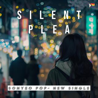 Silent Plea lyrics | Boomplay Music