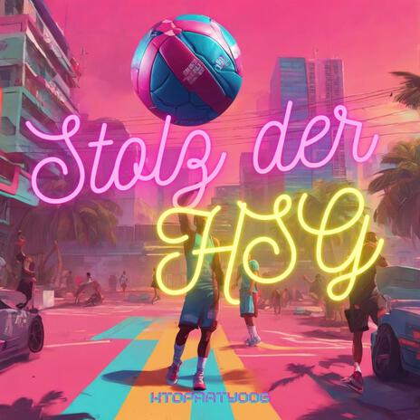 Stolz der HSG | Boomplay Music