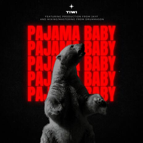 Pajama Baby | Boomplay Music