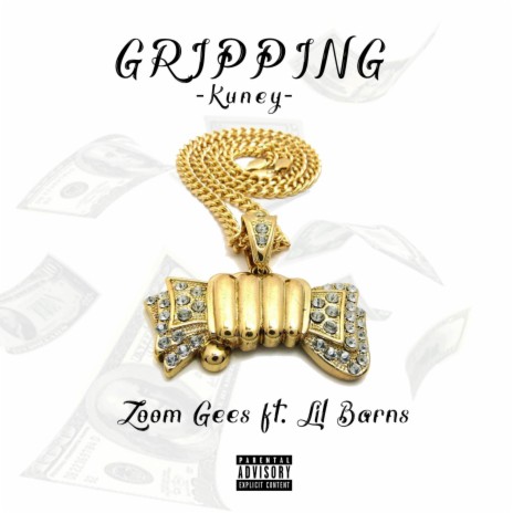 Gripping (Kunney) ft. Lil Barns | Boomplay Music