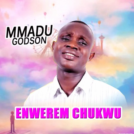 Enwerem Chukwu | Boomplay Music
