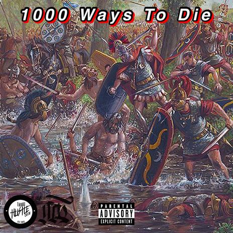 1000 Ways To Die | Boomplay Music