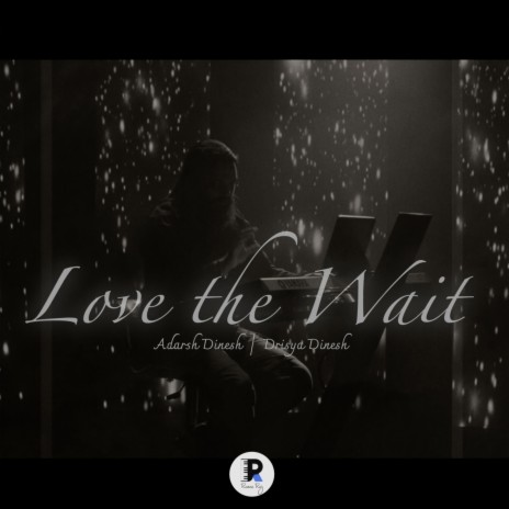 Love the Wait | Boomplay Music