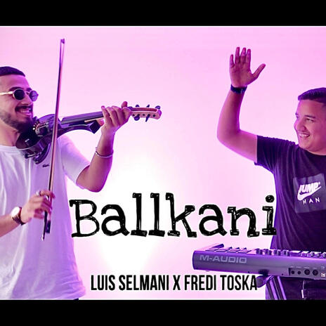 Luis Selmani x Fredi Toska (Ballkani (Official Video)